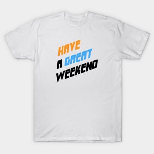 Weekend Shirt T-Shirt